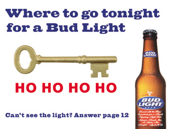 Every Thursday in the Metro the brand will run a ‘puzzle’ focusing on one of Dublin’s on-trade outlets, hinting to consumers where they can go for a Bud Light that night